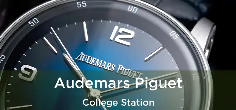 Audemars Piguet College Station