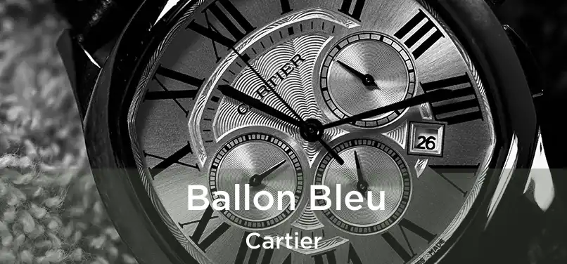  Ballon Bleu Cartier
