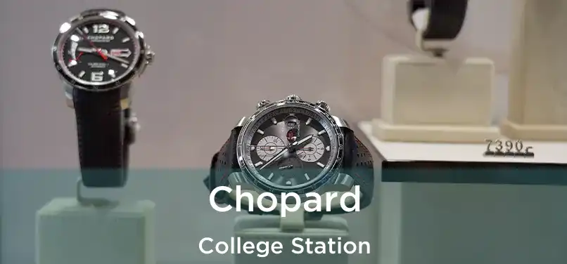  Chopard College Station