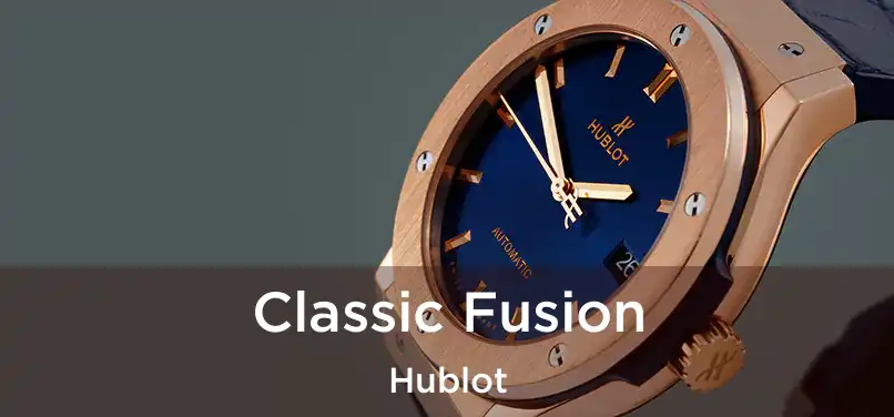  Classic Fusion Hublot