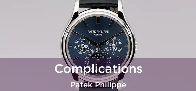  Complications Patek Philippe