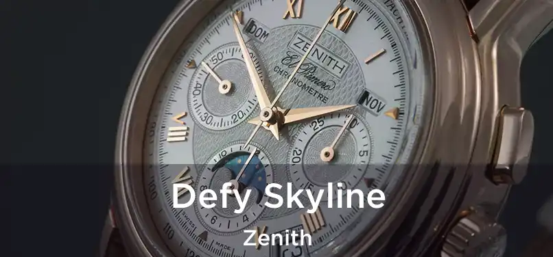  Defy Skyline Zenith