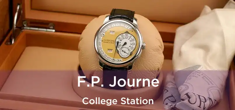  F.P. Journe College Station
