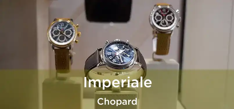  Imperiale Chopard