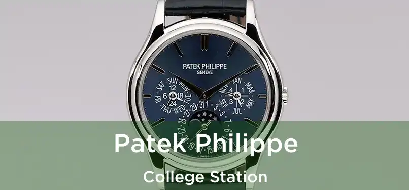  Patek Philippe College Station
