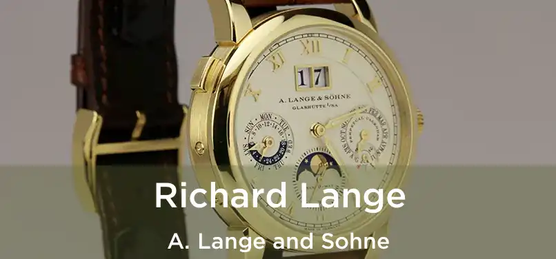  Richard Lange A. Lange and Sohne