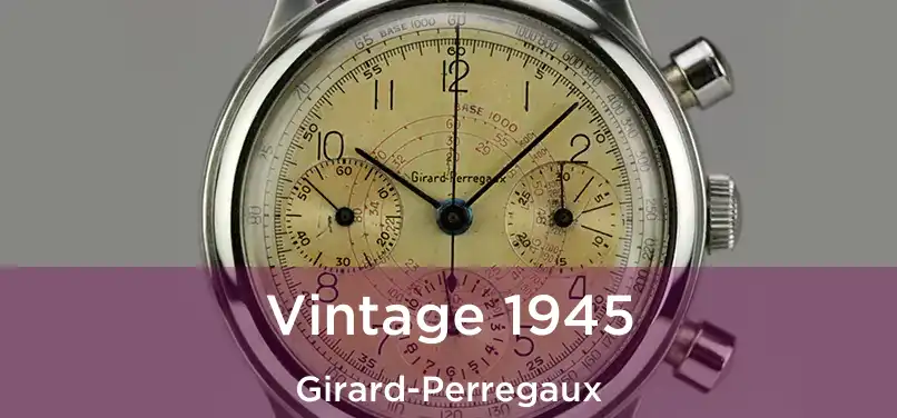  Vintage 1945 Girard-Perregaux