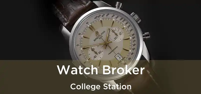 Watch Broker College Station