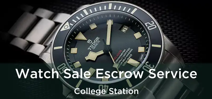  Watch Sale Escrow Service College Station